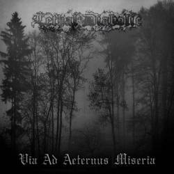 Lethal Diabolic : Via Ad Aeternus Miseria Lethal Diabolic : Via Ad Aeternus Miseria